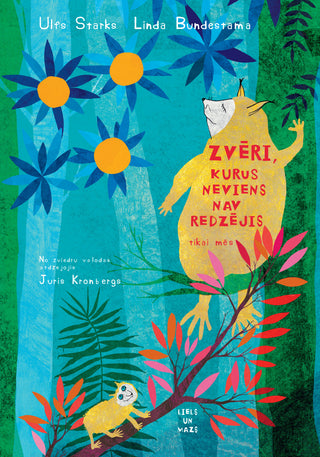 Zvēri, kurus neviens nav redzējis, tikai mēs