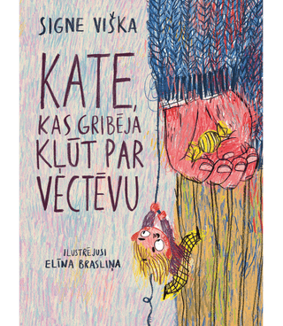 Kate, kas gribēja kļūt par vectēvu