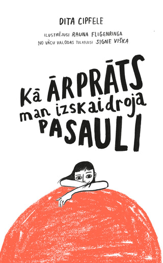 Kā ārprāts man izskaidroja pasauli