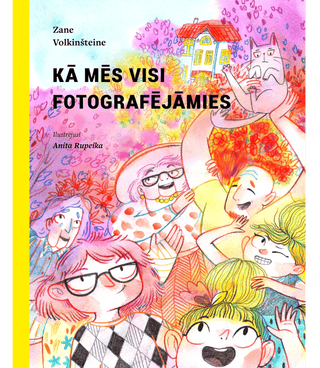 Kā mēs visi fotografējāmies