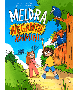 Meldra un negantie kaimiņi