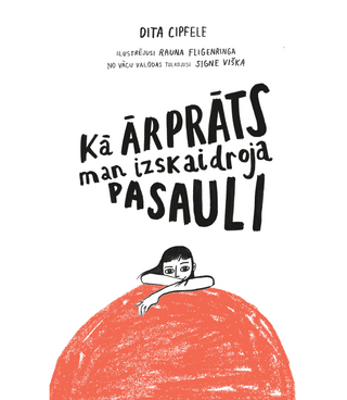 Kā ārprāts man izskaidroja pasauli