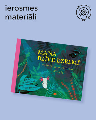 Mana dzīve dzelmē - ierosmes materiāli
