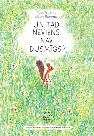 Un tad neviens nav dusmīgs?