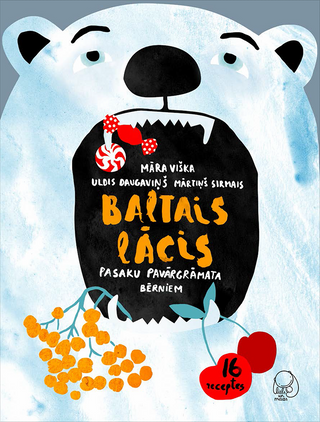 Baltais lācis. Pasaku pavārgrāmata bērniem
