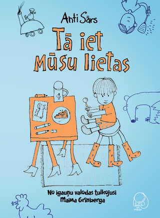 Tā iet mūsu lietas