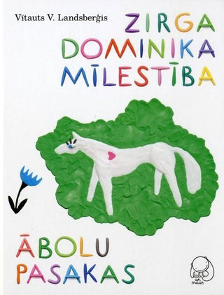 Zirga Dominika mīlestība